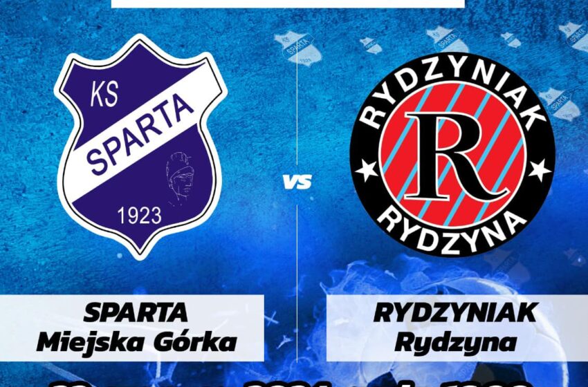  Ostatni Mecz Sezonu: Sparta Miejska Górka kontra 4P4S Rydzyniak Rydzyna