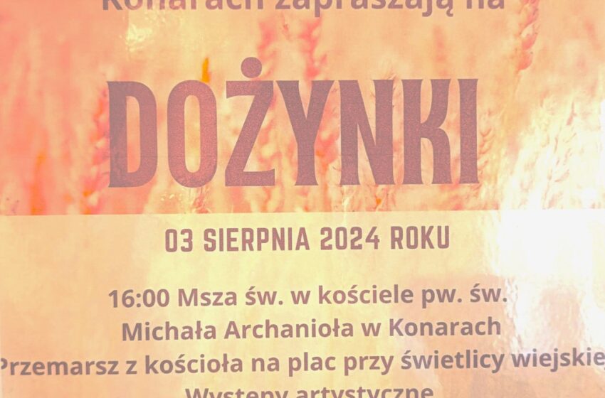  Dożynki w Konarach – 3 sierpnia 2024! Zapraszamy!