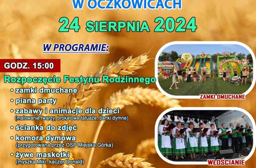  Festyn Rodzinny i Dożynki w Oczkowicach – 24 sierpnia 2024 r.