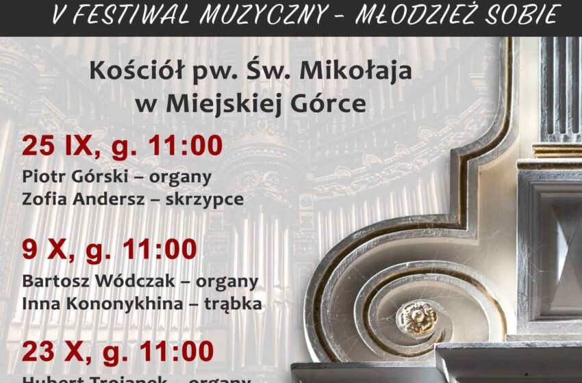  V Festiwal Muzyczny „Organy Wielkopolski” – Młodzież Sobie