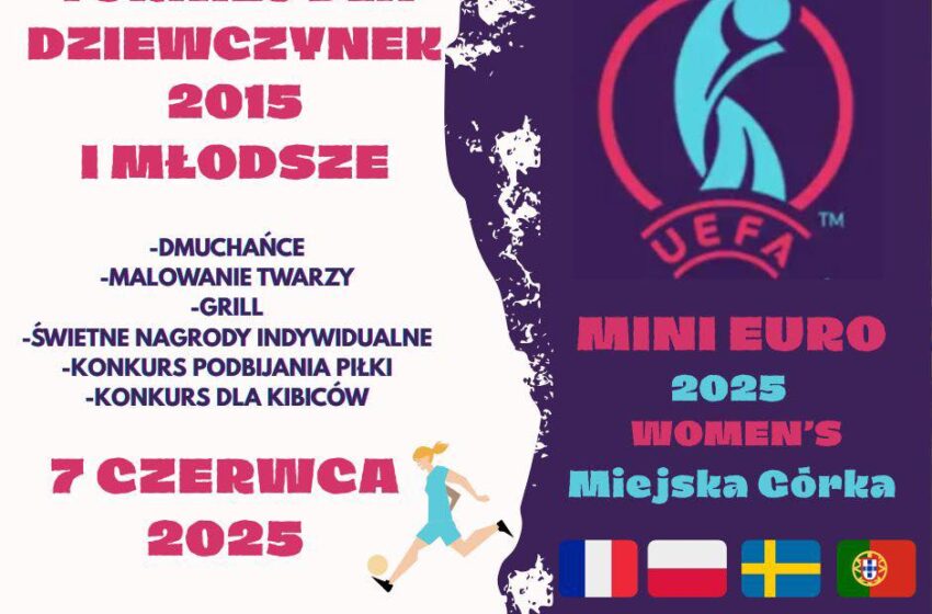 Mini EURO 2025 w Miejskiej Górce! Wielkie Święto Piłkarstwa Kobiecego już w sobotę