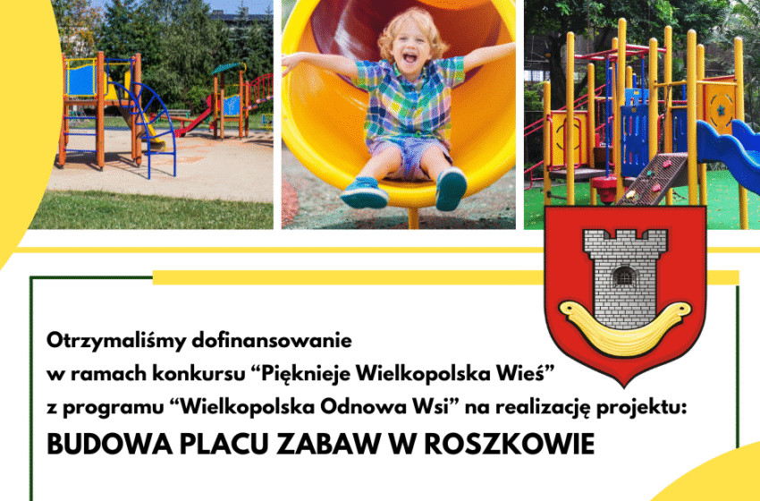 Nowy plac zabaw w Roszkowie dzięki dofinansowaniu z programu „Wielkopolska Odnowa Wsi”