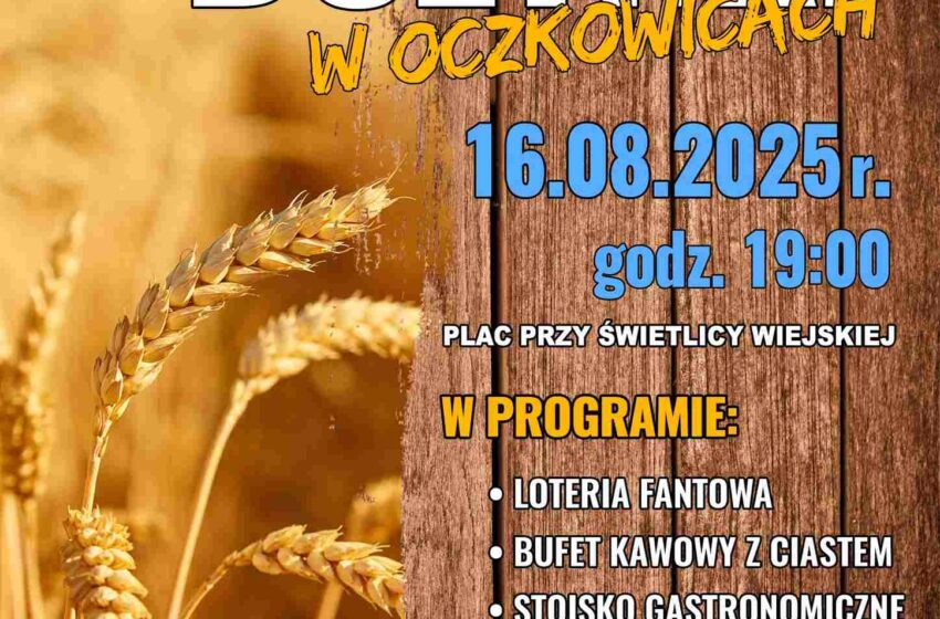 Dożynki w Oczkowicach już 16 sierpnia! Atrakcje dla całej rodziny