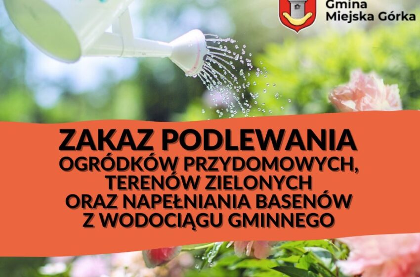  Zakaz podlewania i apel o oszczędzanie wody w gminie Miejska Górka