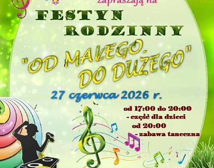  Szykuje się wielkie świętowanie! Festyn Rodzinny